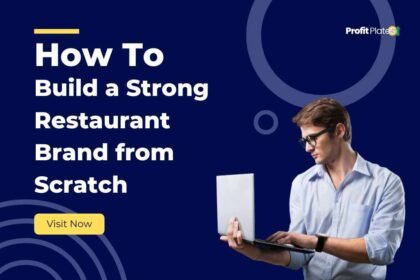 How to Build a Strong Restaurant Brand from Scratch