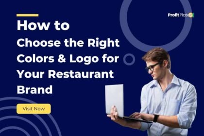How to Choose the Right Colors & Logo for Your Restaurant Brand