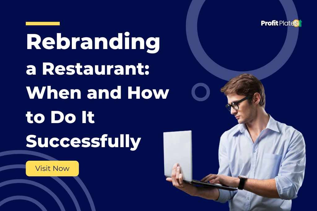 Rebranding a Restaurant: When and How to Do It Successfully