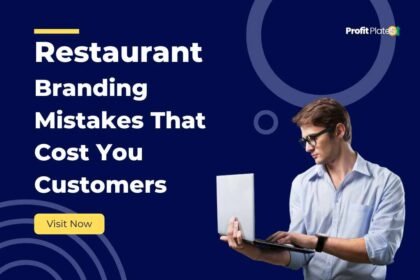 Restaurant Branding Mistakes That Cost You Customers